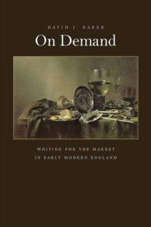 Image for On Demand : Writing for the Market in Early Modern England