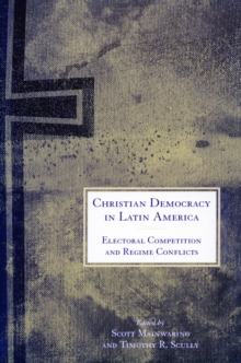 Image for Christian Democracy in Latin America : Electoral Competition and Regime Conflicts