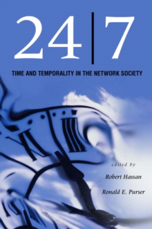 Image for 24/7  : time and temporality in the network society