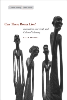 Image for Can These Bones Live? : Translation, Survival, and Cultural Memory