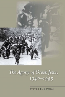 Image for The Agony of Greek Jews, 1940–1945