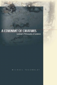 Image for Covenant of Creatures: Levinas's Philosophy of Judaism
