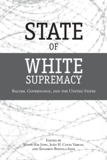 Image for State of White Supremacy: Racism, Governance, and the United States