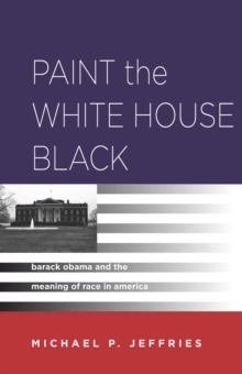 Image for Paint the White House Black