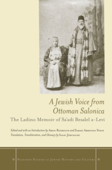 Image for A Jewish Voice from Ottoman Salonica : The Ladino Memoir of Sa'adi Besalel a-Levi