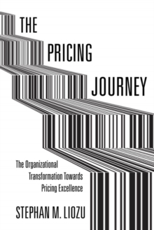 Image for The pricing journey  : the organizational transformation toward pricing excellence