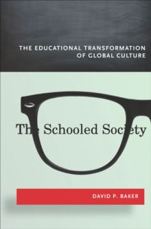 Image for Schooled Society: The Educational Transformation of Global Culture