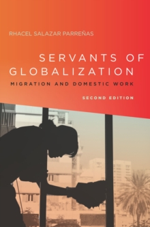 Image for Servants of globalization  : migration and domestic work