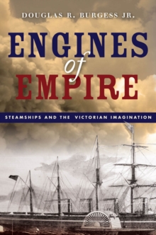 Image for Engines of empire: steamships and the Victorian imagination