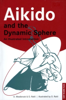 Aikido and the Dynamic Sphere: An Illustrated Introduction