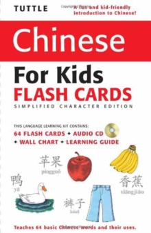 Tuttle Chinese for Kids Flash Cards Kit Vol 1 Simplified Ed: Simplified Characters [Includes 64 Flash Cards, Online Audio, Wall Chart & Learning Guide]