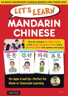 Image for Let's Learn Mandarin Chinese Kit : 64 Basic Mandarin Chinese Words and Their Uses (Flash Cards, Audio, Games & Songs, Learning Guide and Wall Chart)