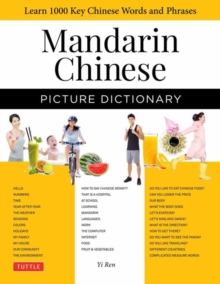 Mandarin Chinese Picture Dictionary: Learn 1,500 Key Chinese Words and Phrases (Perfect for AP and HSK Exam Prep, Includes Online Audio)