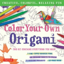 Image for Color Your Own Origami Kit : Creative, Colorful, Relaxing Fun: 7 Fine-Tipped Markers, 12 Projects, 48 Origami Papers & Adult Coloring Origami Instruction Book