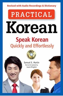 Image for Practical Korean : Speak Korean Quickly and Effortlessly (Revised with Audio Recordings & Dictionary)