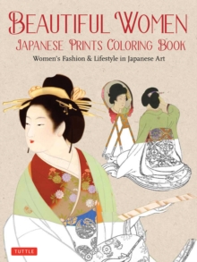 Image for Beautiful Women Japanese Prints Coloring Book : WomenAEs Fashion & Lifestyle in Japanese Art