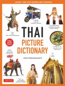 Thai Picture Dictionary: Learn 1,500 Thai Words and Phrases – The Perfect Visual Resource for Language Learners of All Ages (Includes Online Audio)