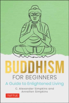Buddhism for Beginners: A Guide to Enlightened Living