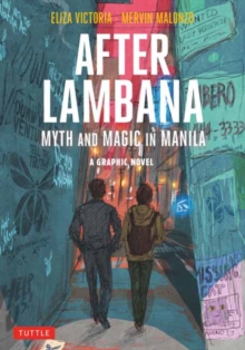 After Lambana: A Graphic Novel: Myth and Magic in Manila