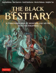 The Black Bestiary: A Phantasmagoria of Monsters and Myths from the Philippines