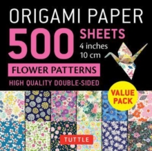 Origami Paper 500 sheets Flower Patterns 4″ (10 cm): Tuttle Origami Paper: Double-Sided Origami Sheets Printed with 12 Different Illustrated Patterns