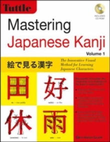 Image for Mastering Japanese Kanji : The Innovative Visual Method for Learning Japanese Characters