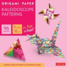Origami Paper – Kaleidoscope Patterns – 6″ – 96 Sheets: Tuttle Origami Paper: Origami Sheets Printed with 8 Different Patterns: Instructions for 6 Projects Included