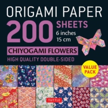 Origami Paper 200 sheets Chiyogami Flowers 6″ (15 cm): Tuttle Origami Paper: Double Sided Origami Sheets Printed with 12 Different Designs (Instructions for 5 Projects Included)