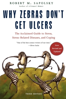 Image for Why Zebras Don't Get Ulcers -Revised Edition