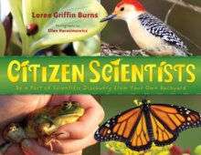 Image for Citizen Scientists : Be a Part of Scientific Discovery from Your Own Backyard