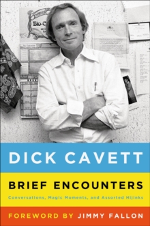 Image for Brief encounters: conversations, magic moments, and assorted hijinks