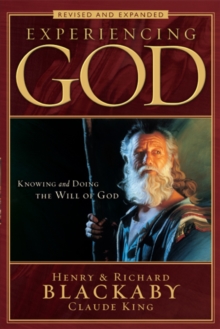 Image for Experiencing God: how to live the full adventure of knowing and doing the will of God