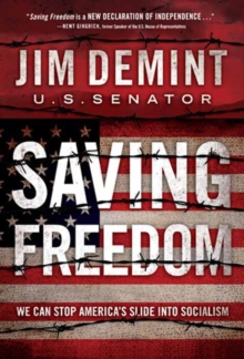 Image for Saving freedom: we can stop America's slide into socialism
