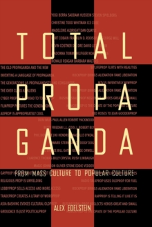 Total Propaganda: From Mass Culture To Popular Culture