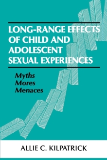 Long-range Effects of Child and Adolescent Sexual Experiences