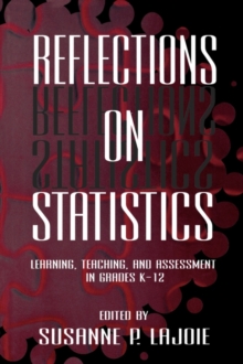 Image for Reflections on Statistics : Learning, Teaching, and Assessment in Grades K-12