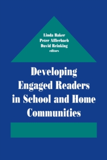 Developing Engaged Readers in School and Home Communities