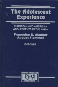 Image for The adolescent experience  : European and American adolescents in the 1990s