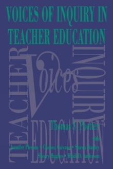 Voices of Inquiry in Teacher Education