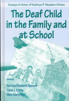 Image for The Deaf Child in the Family and at School : Essays in Honor of Kathryn P. Meadow-Orlans