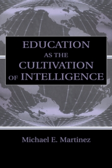 Education As the Cultivation of Intelligence
