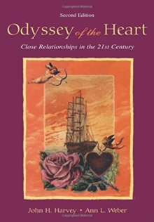 Image for Odyssey of the Heart : Close Relationships in the 21st Century