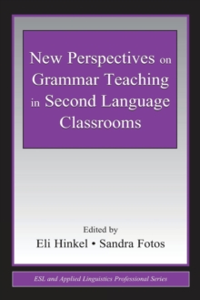 New Perspectives on Grammar Teaching in Second Language Classrooms