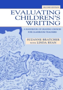 Image for Evaluating children's writing  : a handbook of grading choices for classroom teachers