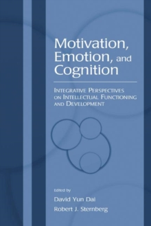 Image for Motivation, emotion, and cognition  : integrative perspectives on intellectual functioning and development