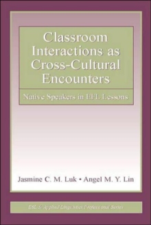 Image for Classroom Interactions as Cross-Cultural Encounters : Native Speakers in EFL Lessons