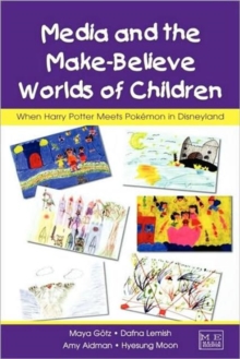 Media and the Make-Believe Worlds of Children