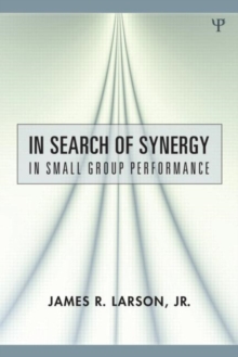 In Search of Synergy in Small Group Performance
