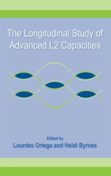 Image for The Longitudinal Study of Advanced L2 Capacities