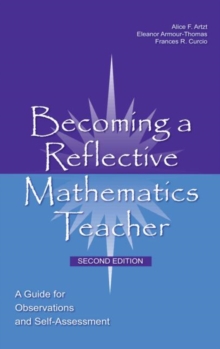 Image for Becoming a reflective mathematics teacher  : a guide for observations and self-assessment